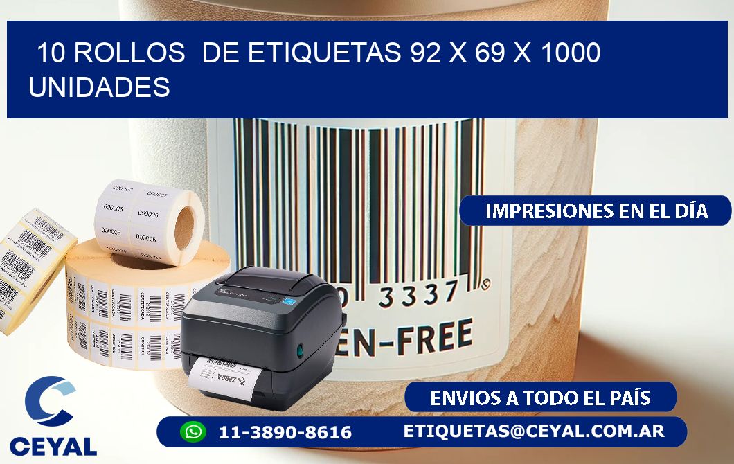 10 ROLLOS DE ETIQUETAS 92 x 69 X 1000 UNIDADES