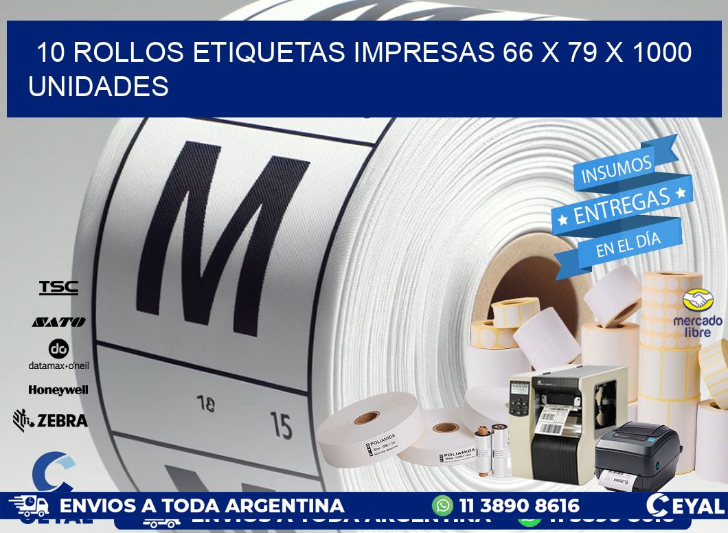10 ROLLOS ETIQUETAS IMPRESAS 66 x 79 X 1000 UNIDADES