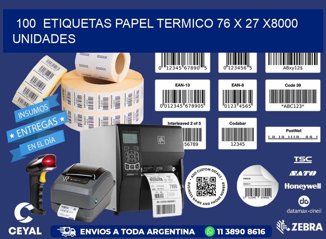 100 ETIQUETAS PAPEL TERMICO 76 x 27 X8000 UNIDADES