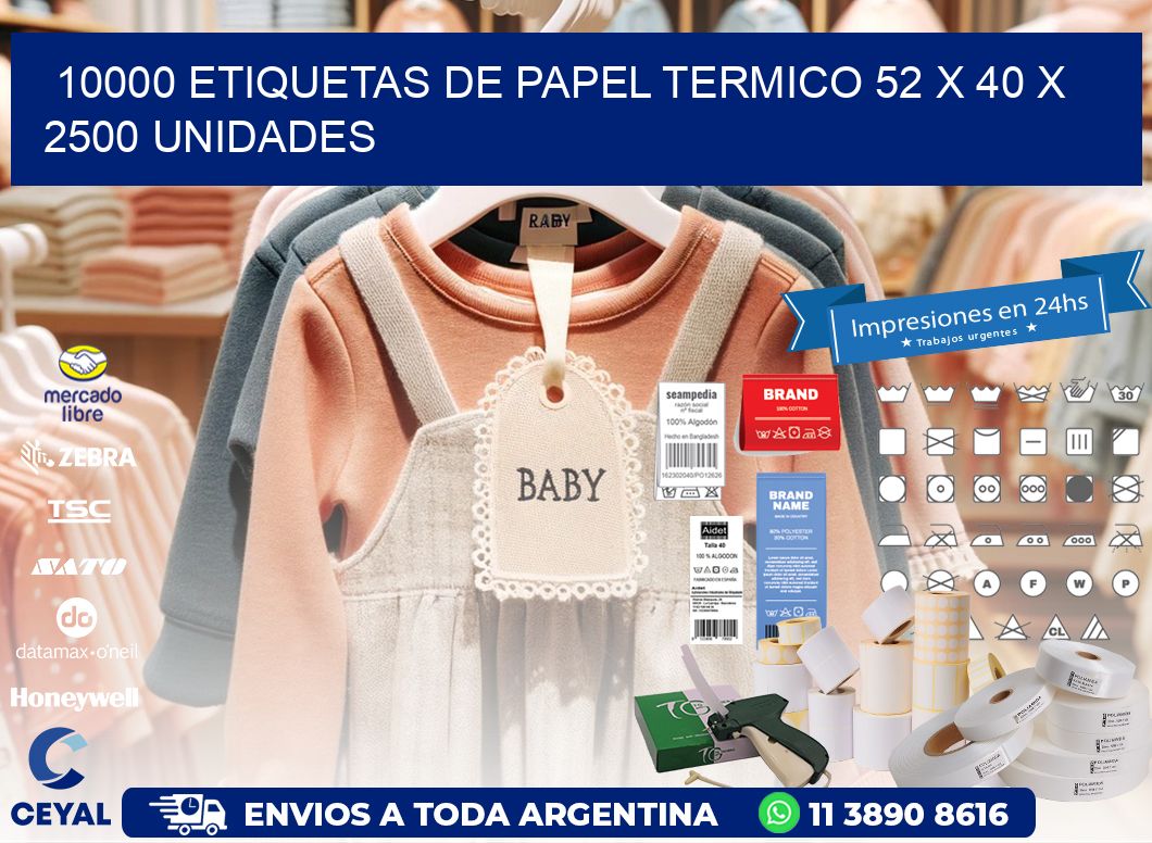 10000 ETIQUETAS DE PAPEL TERMICO 52 x 40 X 2500 UNIDADES