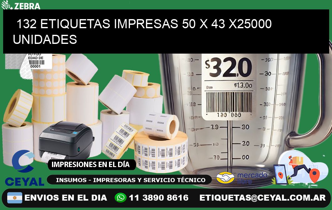 132 ETIQUETAS IMPRESAS 50 x 43 X25000 UNIDADES