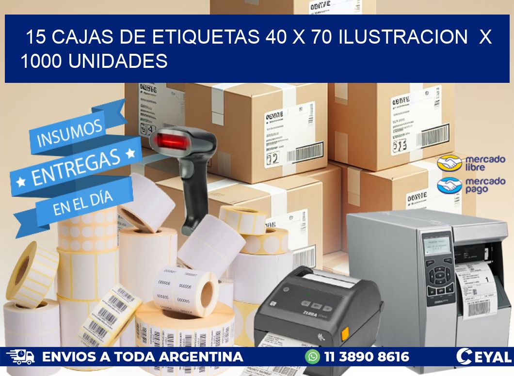 15 CAJAS DE ETIQUETAS 40 x 70 ILUSTRACION X 1000 UNIDADES