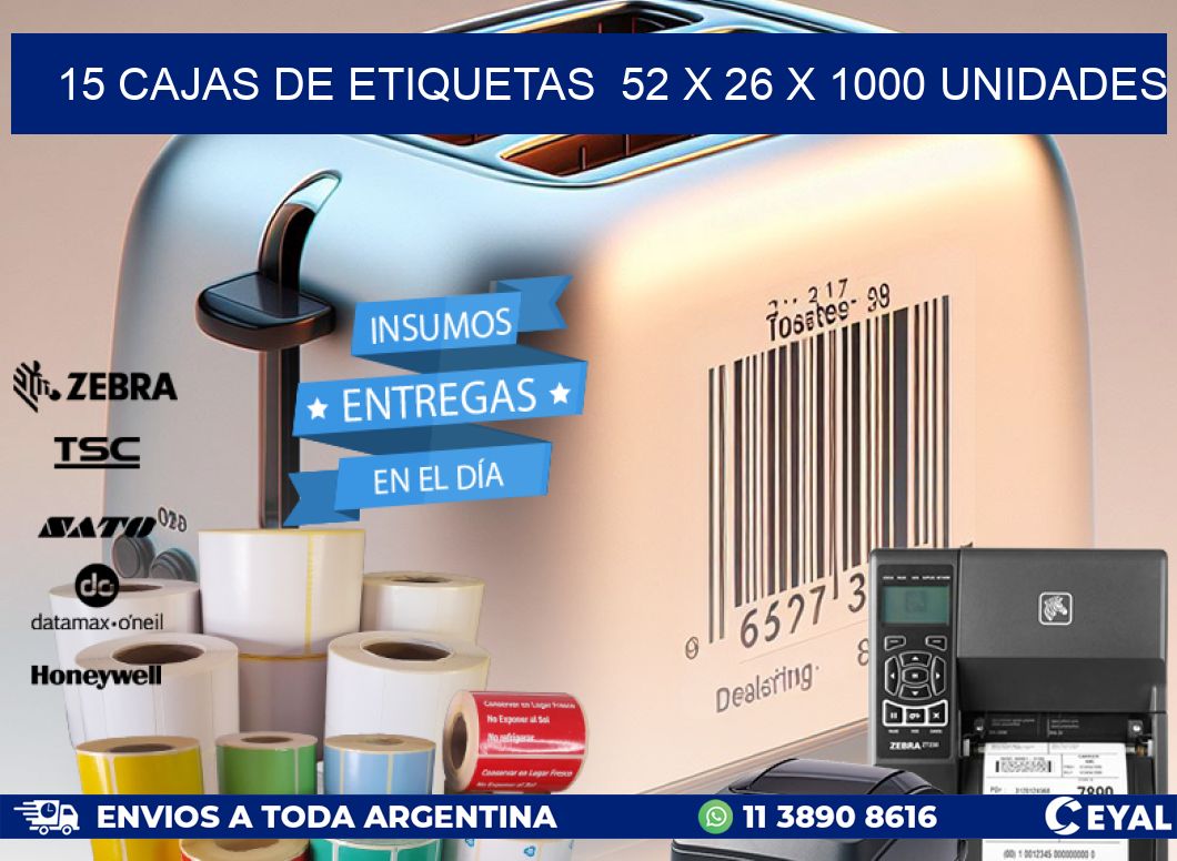 15 CAJAS DE ETIQUETAS 52 x 26 X 1000 UNIDADES