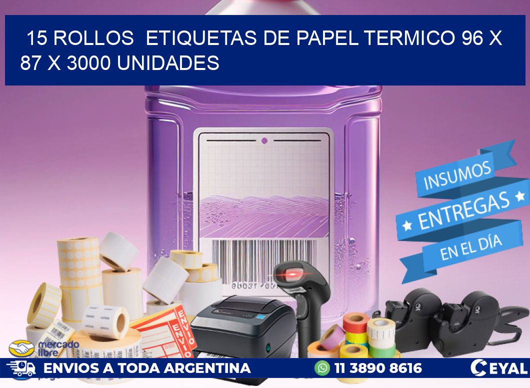 15 ROLLOS ETIQUETAS DE PAPEL TERMICO 96 x 87 X 3000 UNIDADES