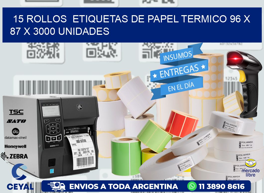 15 ROLLOS ETIQUETAS DE PAPEL TERMICO 96 x 87 X 3000 UNIDADES
