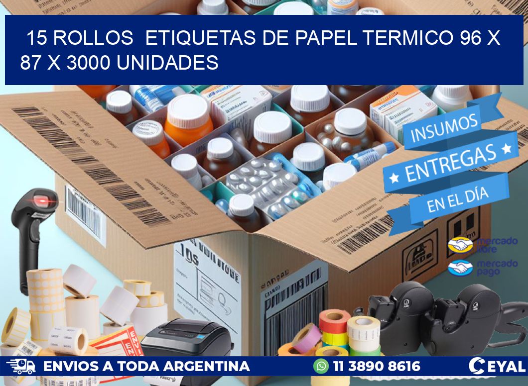15 ROLLOS ETIQUETAS DE PAPEL TERMICO 96 x 87 X 3000 UNIDADES