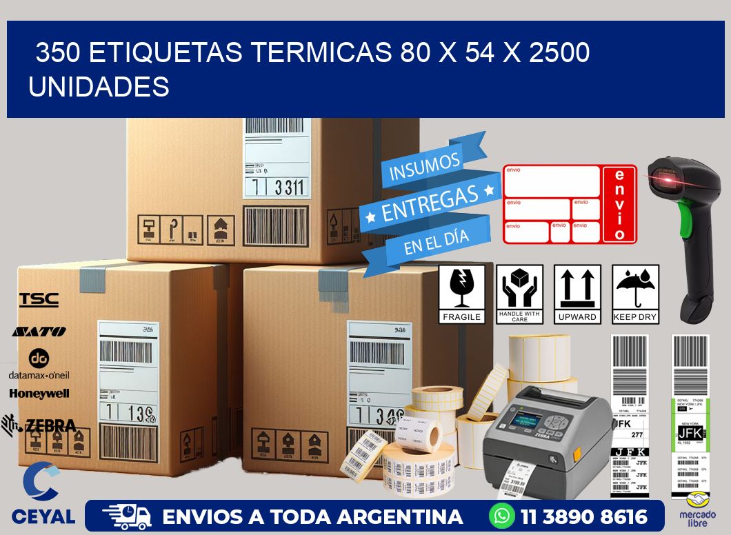 350 ETIQUETAS TERMICAS 80 x 54 X 2500 UNIDADES