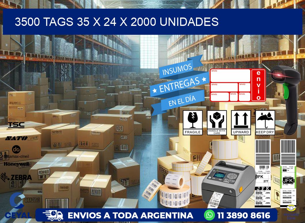 3500 TAGS 35 x 24 X 2000 UNIDADES