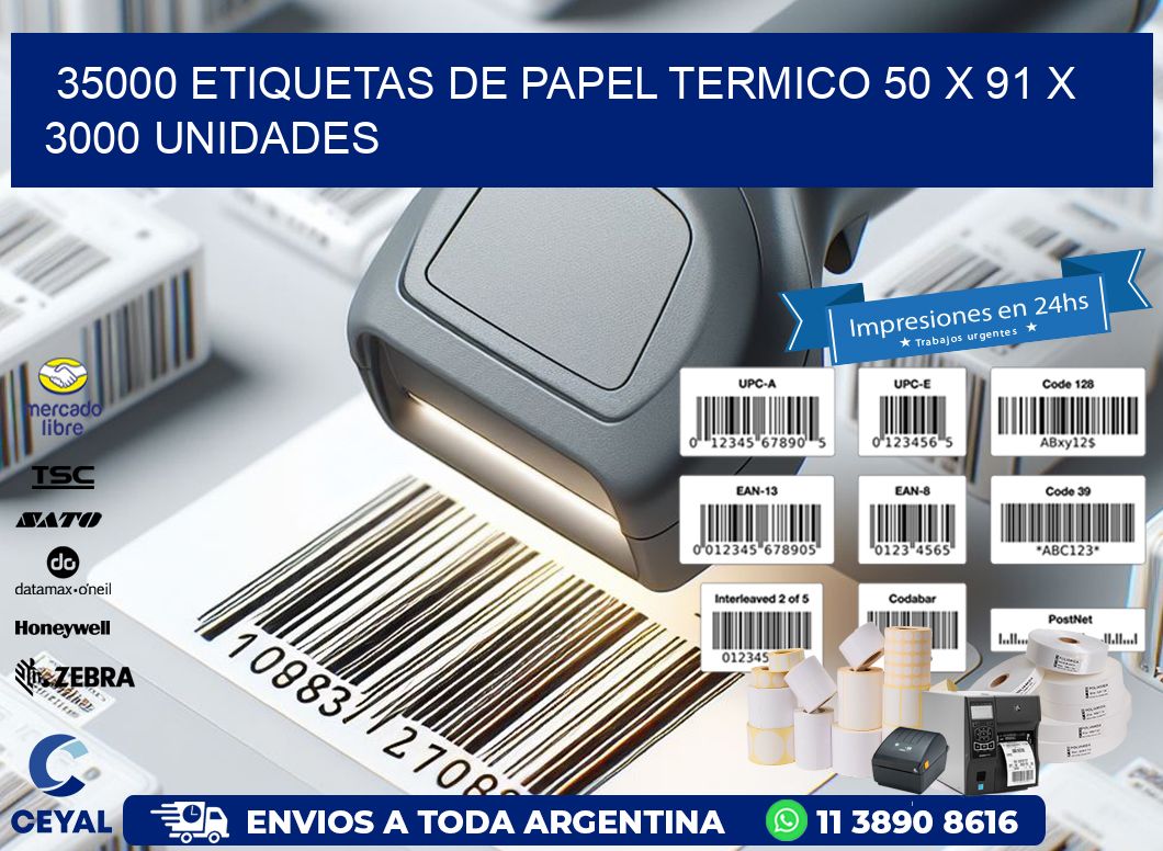 35000 ETIQUETAS DE PAPEL TERMICO 50 x 91 X 3000 UNIDADES
