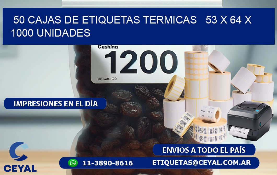 50 CAJAS DE ETIQUETAS TERMICAS 53 x 64 X 1000 UNIDADES