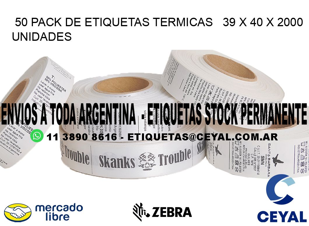 50 PACK DE ETIQUETAS TERMICAS 39 x 40 X 2000 UNIDADES