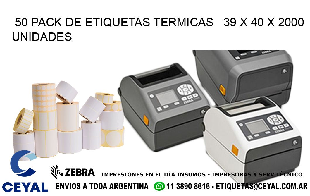 50 PACK DE ETIQUETAS TERMICAS 39 x 40 X 2000 UNIDADES