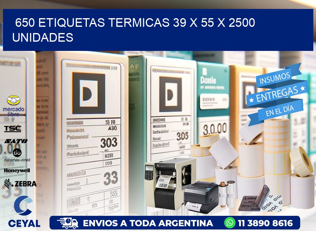 650 ETIQUETAS TERMICAS 39 x 55 X 2500 UNIDADES