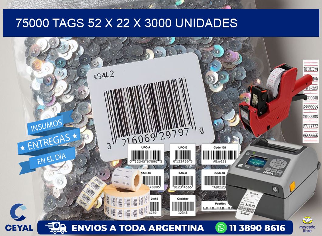 75000 TAGS 52 x 22 X 3000 UNIDADES