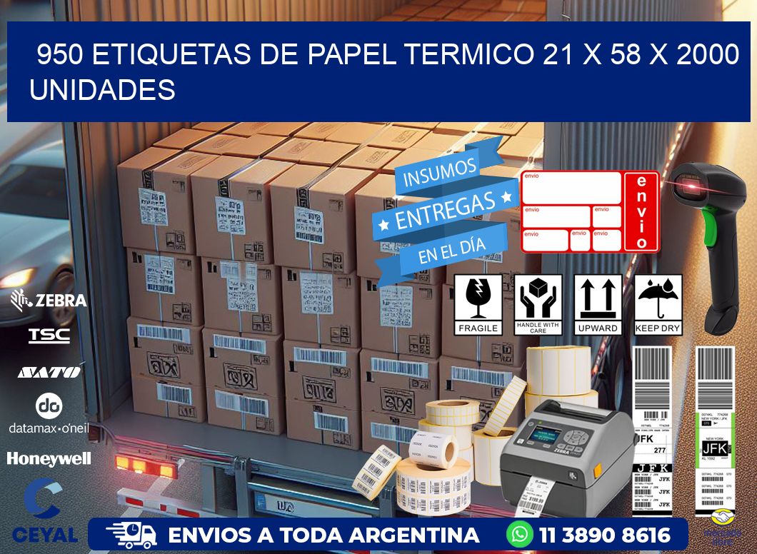 950 ETIQUETAS DE PAPEL TERMICO 21 x 58 X 2000 UNIDADES