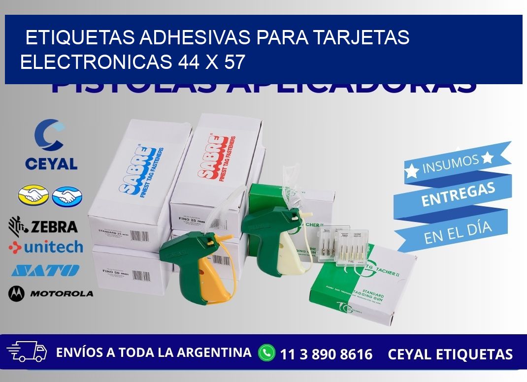 ETIQUETAS ADHESIVAS PARA TARJETAS ELECTRONICAS 44 x 57