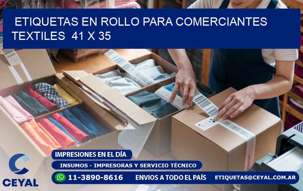 ETIQUETAS EN ROLLO PARA COMERCIANTES TEXTILES 41 x 35