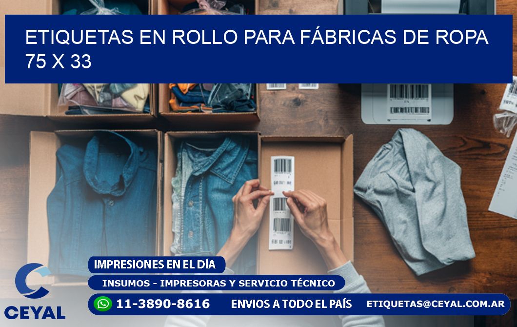 ETIQUETAS EN ROLLO PARA FÁBRICAS DE ROPA 75 x 33