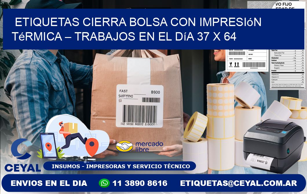 Etiquetas cierra bolsa con impresión térmica – Trabajos en el día 37 x 64