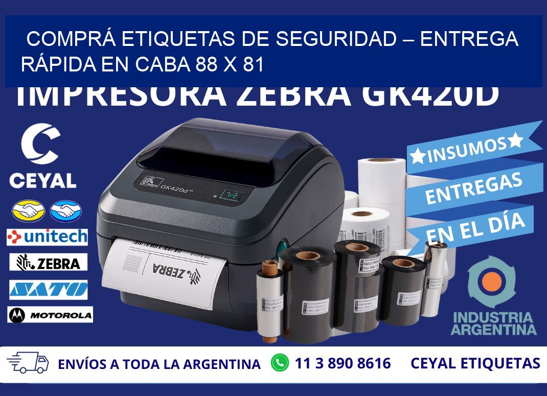 COMPRÁ ETIQUETAS DE SEGURIDAD – ENTREGA RÁPIDA EN CABA 88 x 81