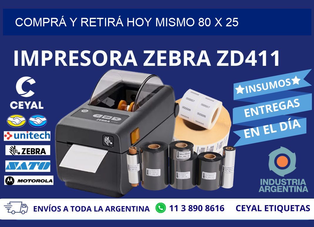 COMPRÁ Y RETIRÁ HOY MISMO 80 x 25