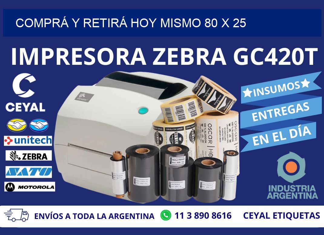 COMPRÁ Y RETIRÁ HOY MISMO 80 x 25