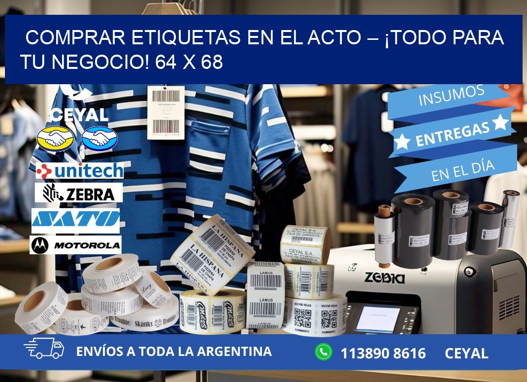 COMPRAR ETIQUETAS EN EL ACTO – ¡TODO PARA TU NEGOCIO! 64 x 68