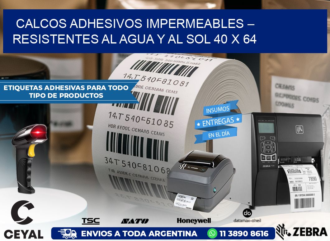 Calcos Adhesivos Impermeables – Resistentes al Agua y al Sol 40 x 64