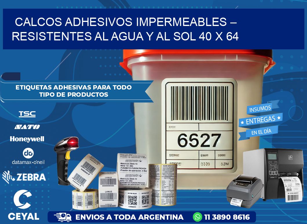 Calcos Adhesivos Impermeables – Resistentes al Agua y al Sol 40 x 64