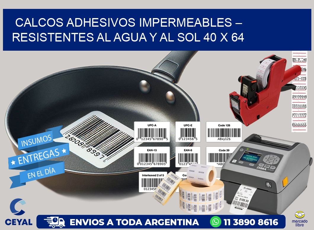 Calcos Adhesivos Impermeables – Resistentes al Agua y al Sol 40 x 64