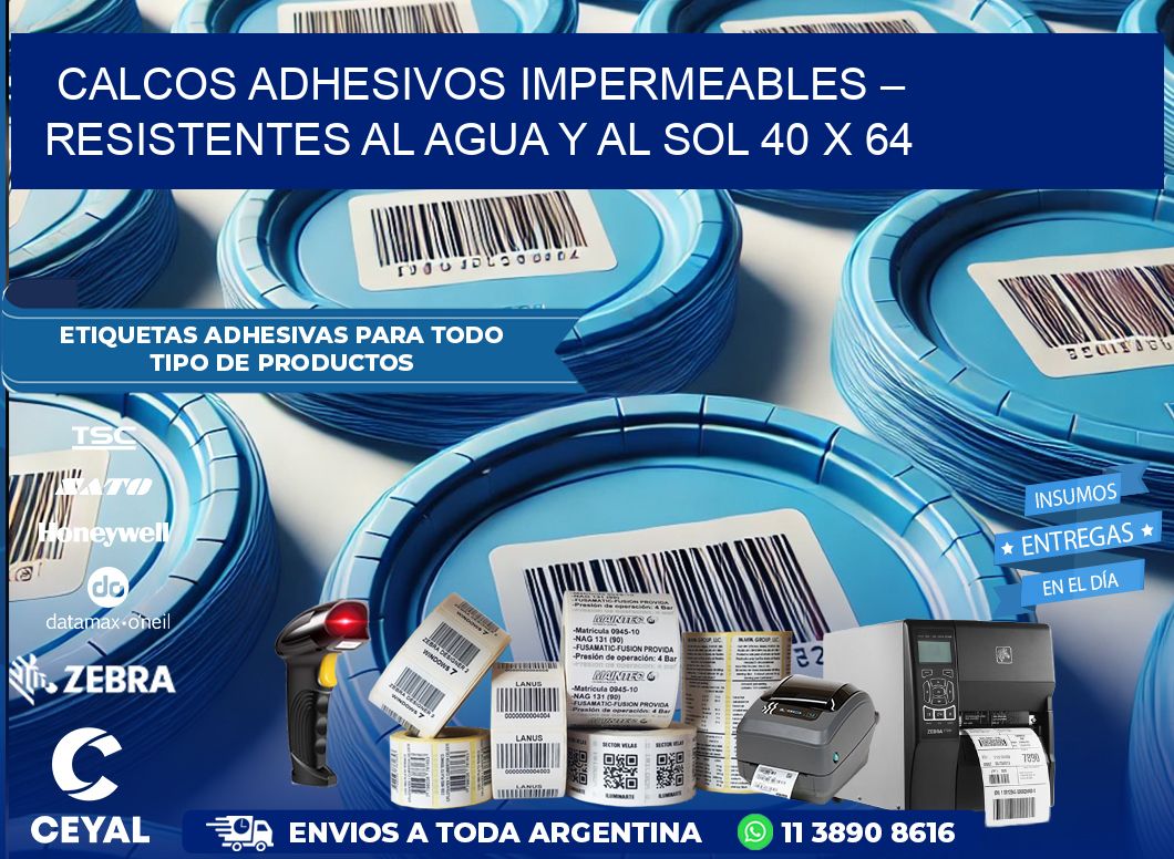 Calcos Adhesivos Impermeables – Resistentes al Agua y al Sol 40 x 64