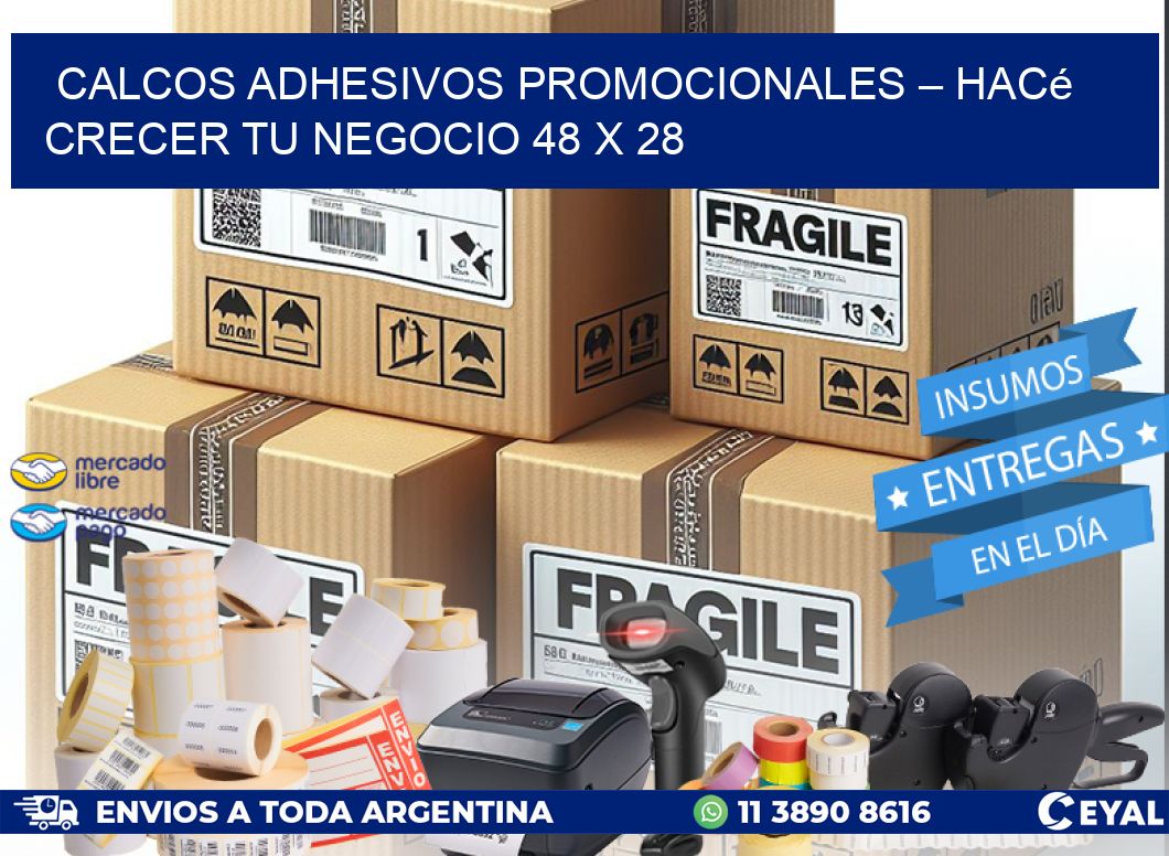 Calcos Adhesivos Promocionales – Hacé Crecer Tu Negocio 48 x 28