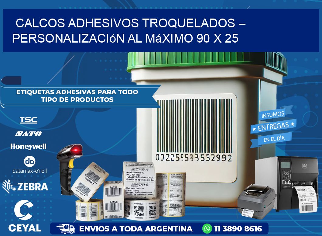Calcos Adhesivos Troquelados – Personalización al Máximo 90 x 25