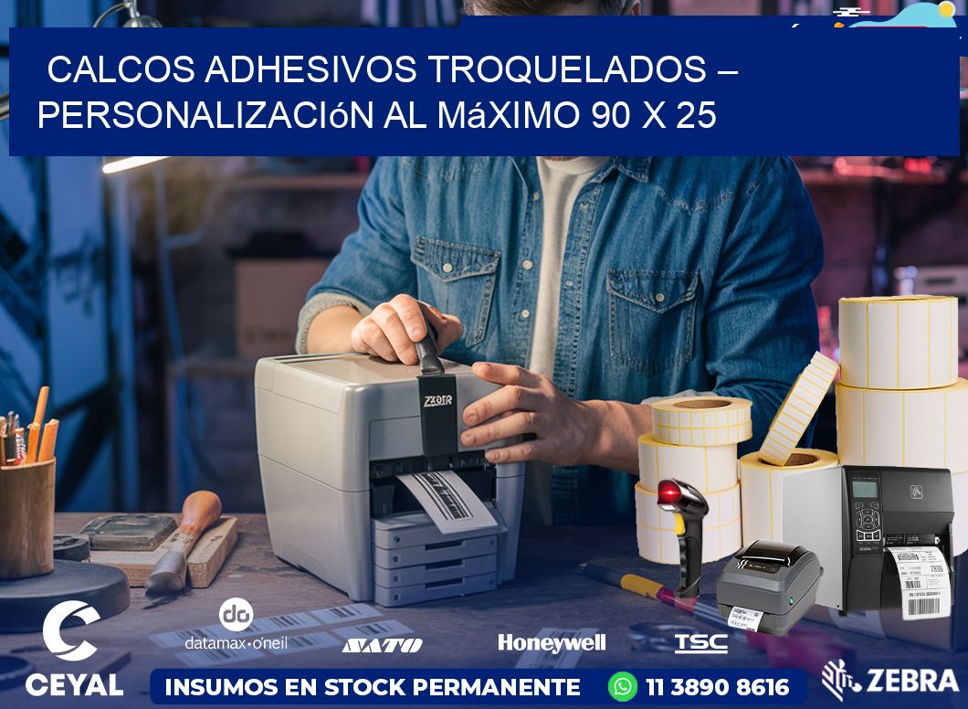 Calcos Adhesivos Troquelados – Personalización al Máximo 90 x 25