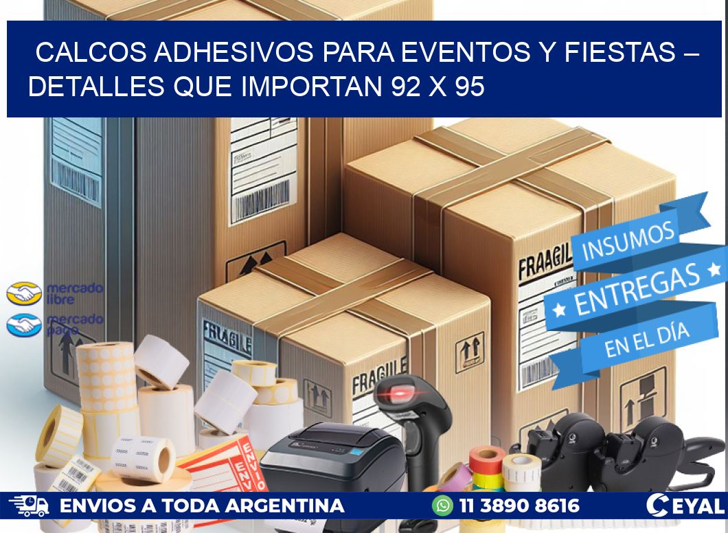 Calcos Adhesivos para Eventos y Fiestas – Detalles que Importan 92 x 95