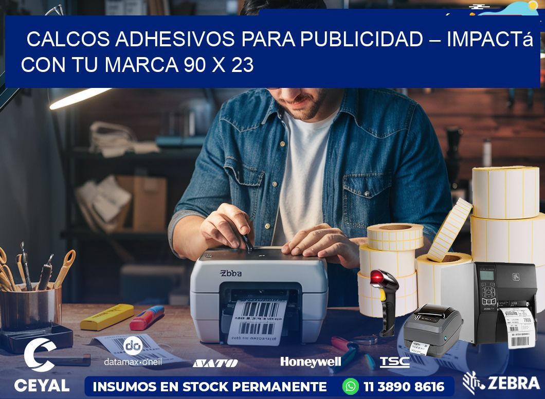 Calcos Adhesivos para Publicidad – Impactá con Tu Marca 90 x 23