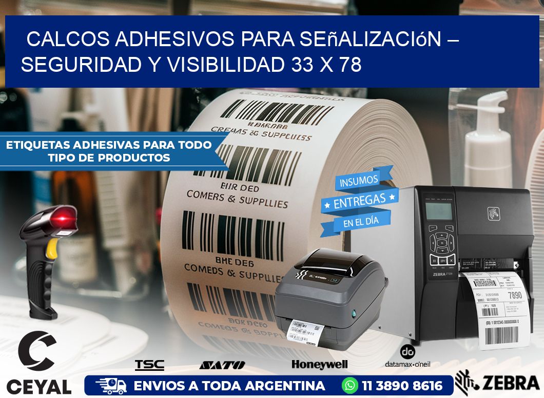 Calcos Adhesivos para Señalización – Seguridad y Visibilidad 33 x 78