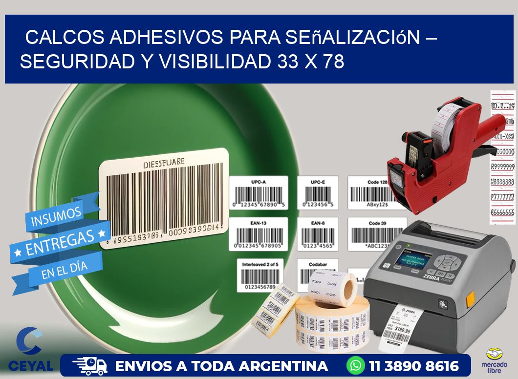 Calcos Adhesivos para Señalización – Seguridad y Visibilidad 33 x 78