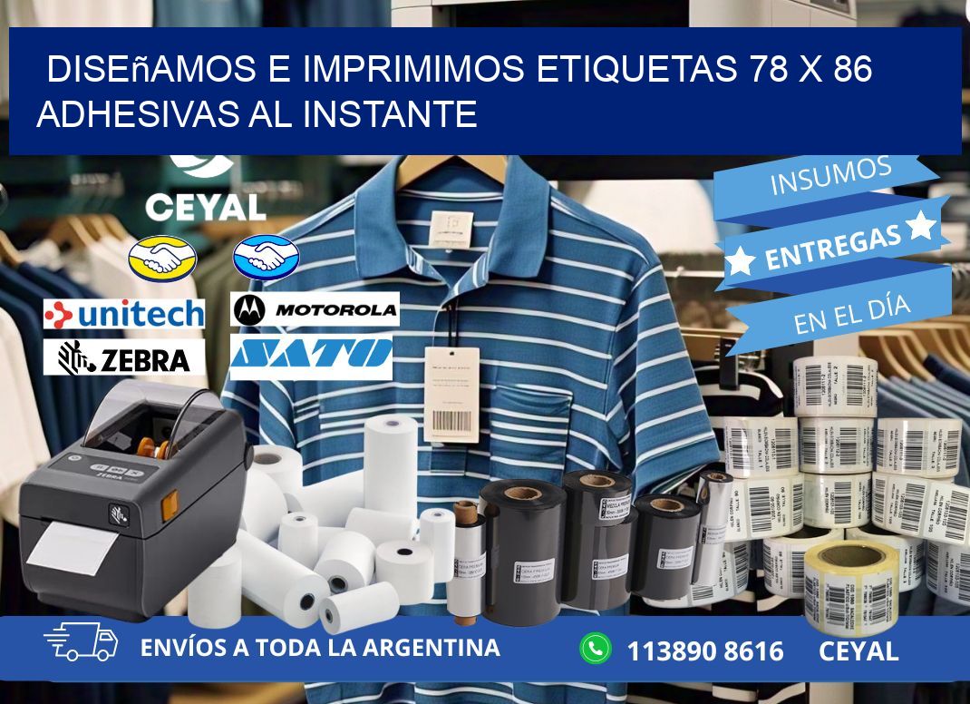 Diseñamos e Imprimimos Etiquetas 78 x 86 Adhesivas al Instante