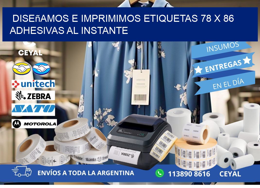 Diseñamos e Imprimimos Etiquetas 78 x 86 Adhesivas al Instante