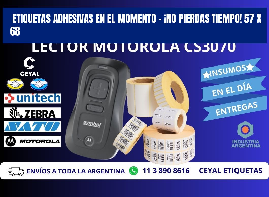 ETIQUETAS ADHESIVAS EN EL MOMENTO – ¡NO PIERDAS TIEMPO! 57 x 68