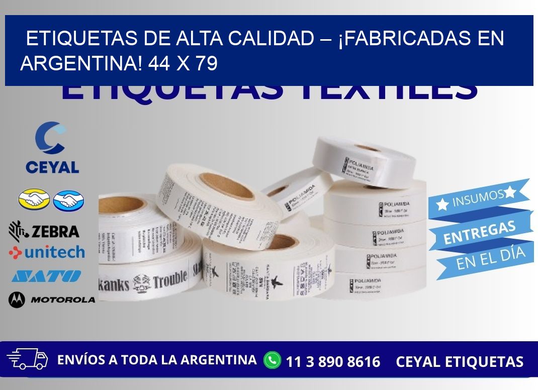ETIQUETAS DE ALTA CALIDAD – ¡FABRICADAS EN ARGENTINA! 44 x 79