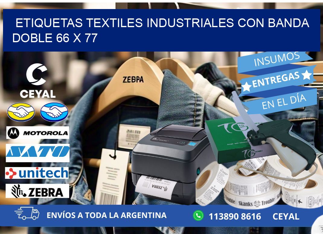 ETIQUETAS TEXTILES INDUSTRIALES CON BANDA DOBLE 66 x 77