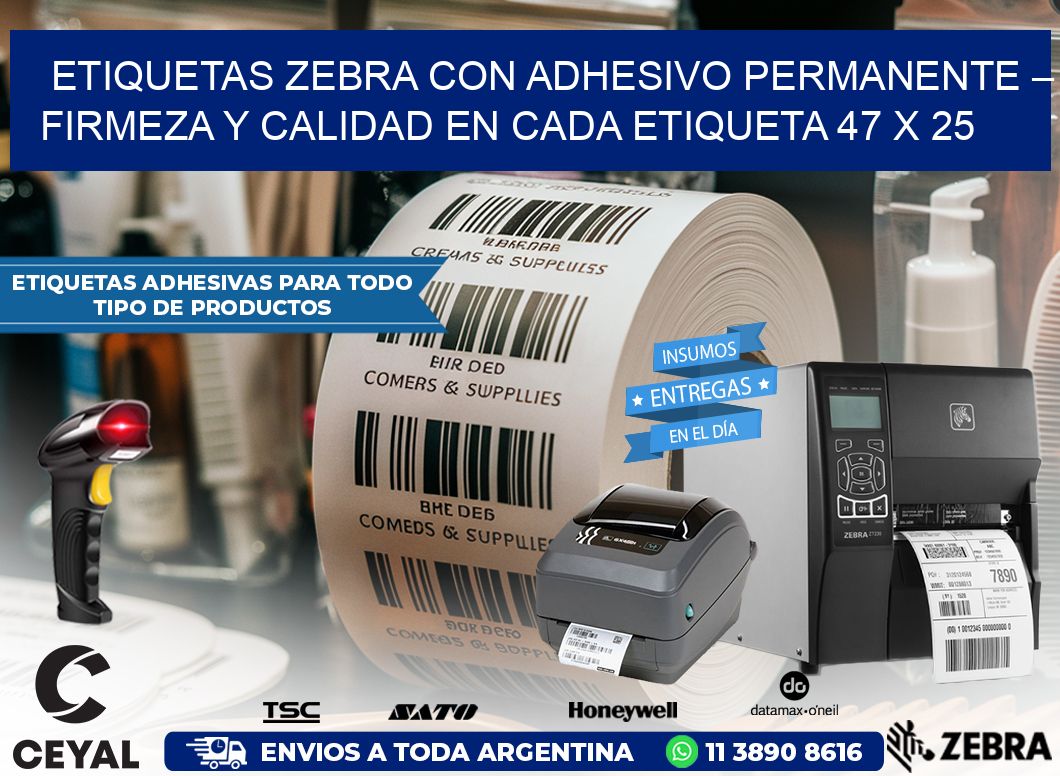 Etiquetas Zebra con Adhesivo Permanente – Firmeza y Calidad en Cada Etiqueta 47 x 25