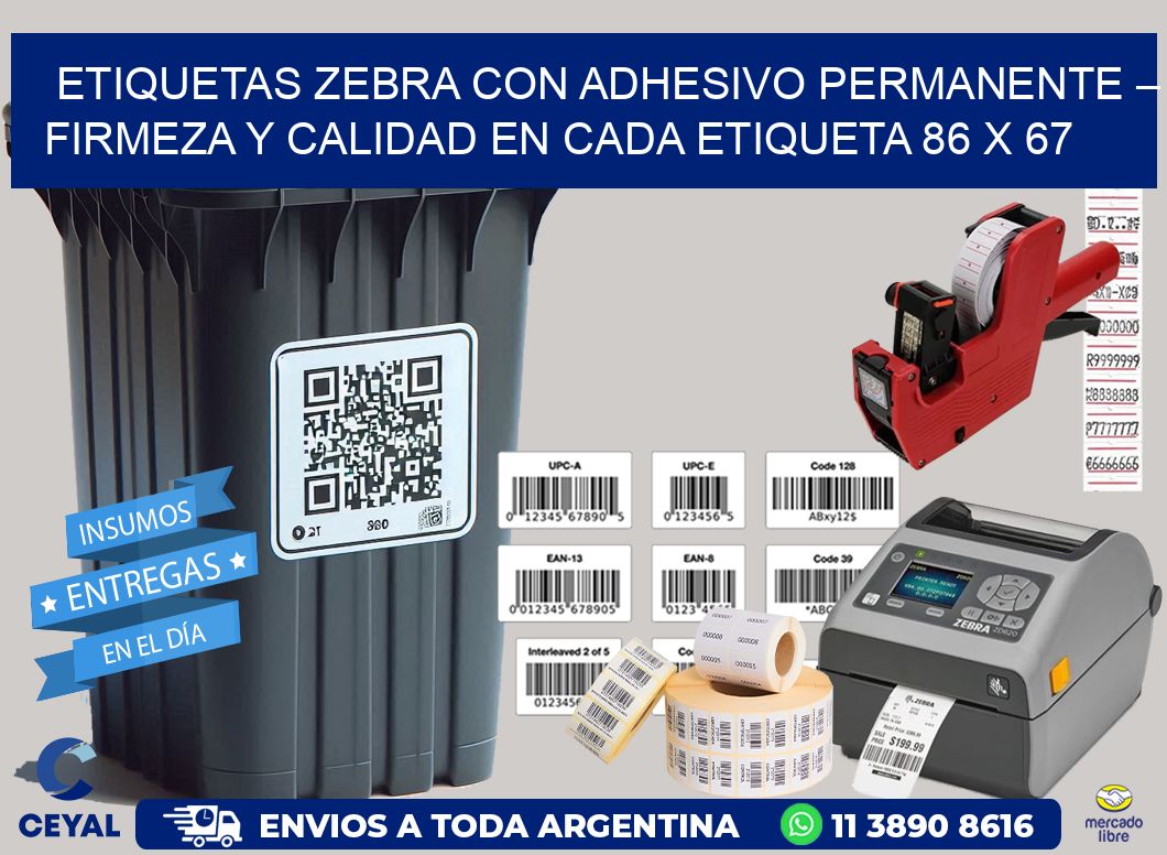 Etiquetas Zebra con Adhesivo Permanente – Firmeza y Calidad en Cada Etiqueta 86 x 67