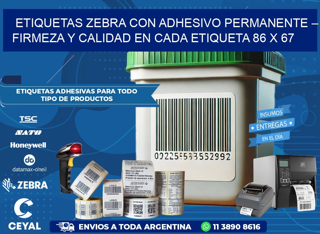 Etiquetas Zebra con Adhesivo Permanente – Firmeza y Calidad en Cada Etiqueta 86 x 67