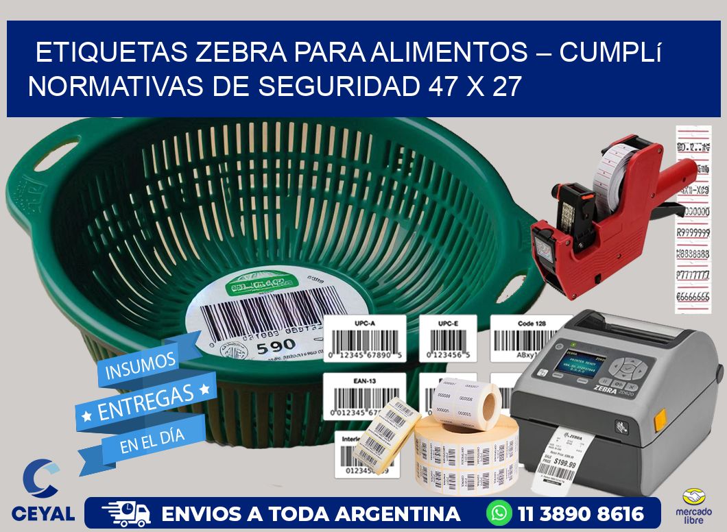 Etiquetas Zebra para Alimentos – Cumplí Normativas de Seguridad 47 x 27
