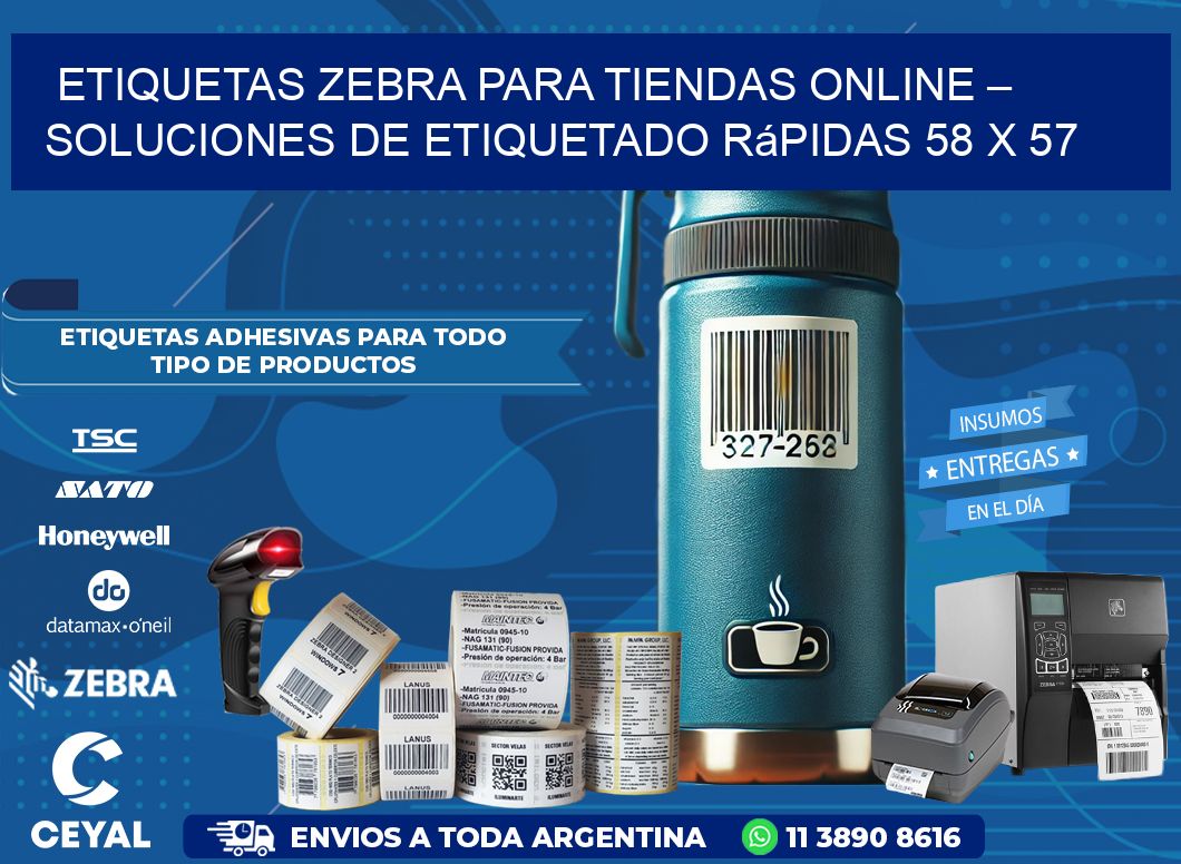 Etiquetas Zebra para Tiendas Online – Soluciones de Etiquetado Rápidas 58 x 57