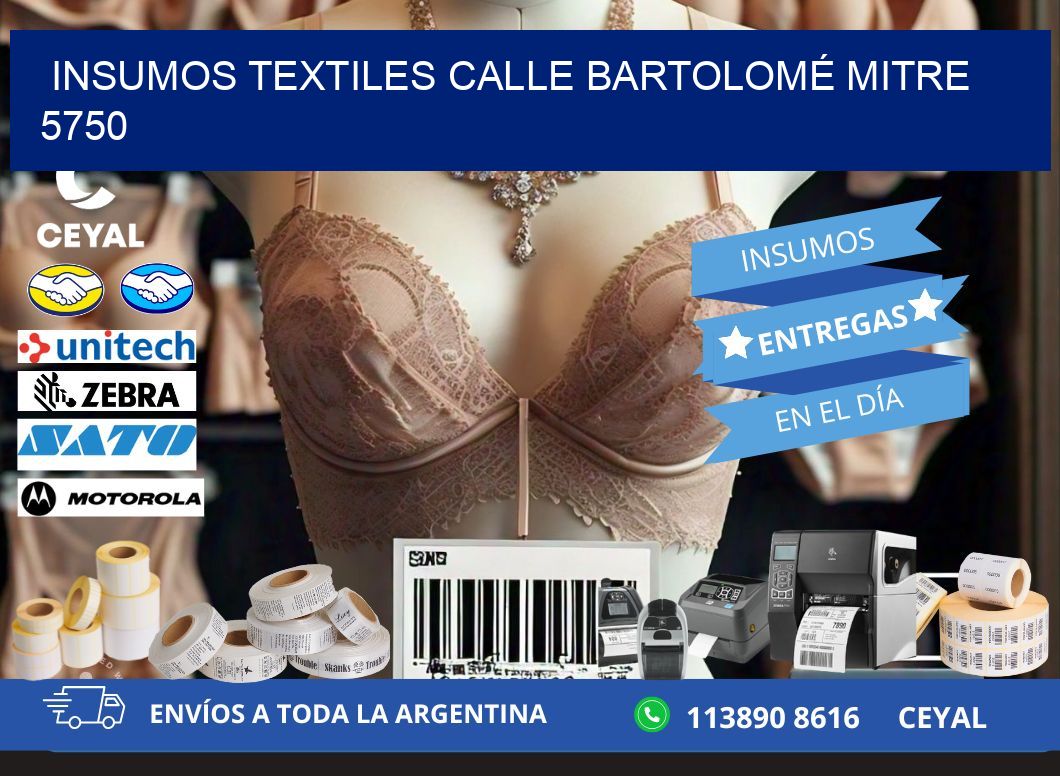 INSUMOS TEXTILES CALLE BARTOLOMÉ MITRE 5750