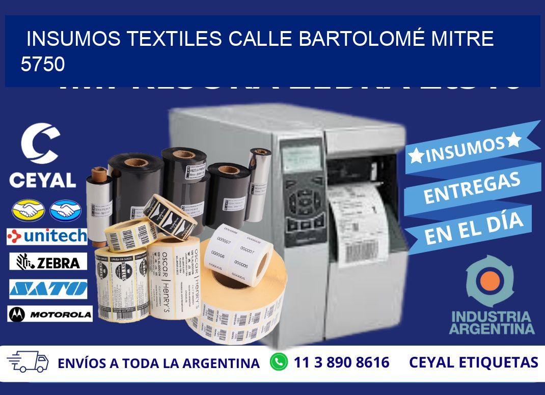 INSUMOS TEXTILES CALLE BARTOLOMÉ MITRE 5750